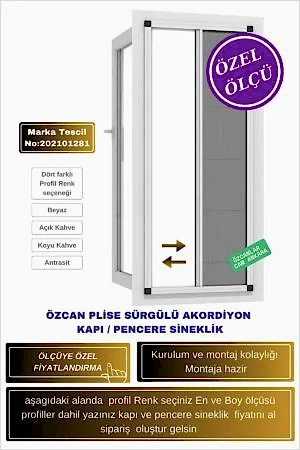 plise sineklik, sürgülü sineklik, akordiyon sineklik özcanlar cam ankara ölçüye özel sineklik